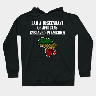 I am a Descendant of Africans Hoodie